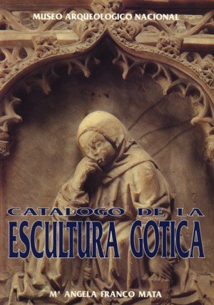 Catálogo de la escultura gótica, de Franco Mata, María Ángela | portada del libro