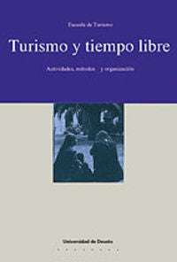 Turismo y tiempo libre. Actividades, métodos y organización, de AA.VV. | portada del libro