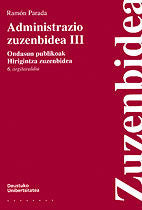 Administrazio zuzenbidea III, Ondasun publikoak. Hirigintza zuzenbidea, de PARADA VAZQUEZ | portada del libro