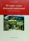 El suelo como elemento ambiental, de Avila Orive | portada del libro