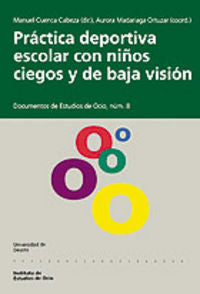Práctica deportiva escolar con niños ciegos y de baja visión, de CUENCA CABEZA, MANUEL | portada del libro