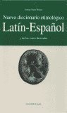 Nuevo diccionario etimológico latín-español y de las voces derivadas, de Segura Munguía | portada del libro