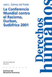 La Conferencia Mundial contra el racismo, Durban, Sudáfrica 2001, de GOMEZ DEL PRADO | portada del libro