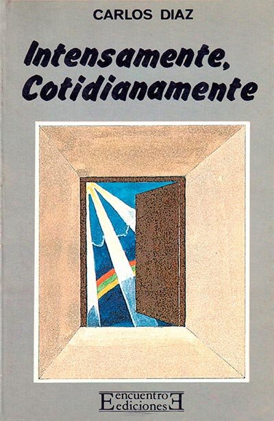 Intensamente, cotidianamente, de Díaz Hernández, Carlos | portada del libro