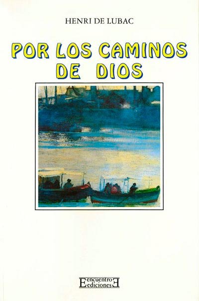Por los caminos de Dios, de Lubac | portada del libro