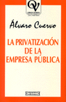 La privatización de la empresa pública, de Cuervo García | portada del libro