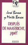 Después de Maastricht, ¿qué?, de Barea Tejeiro, José | portada del libro