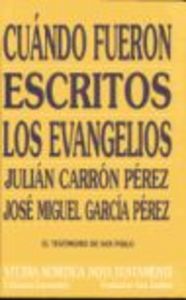 Cuándo fueron escritos los Evangelios, de García Pérez, José Miguel | portada del libro