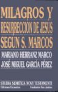 Milagros y resurrección de Jesús según san Marcos, de García Pérez, José Miguel | portada del libro