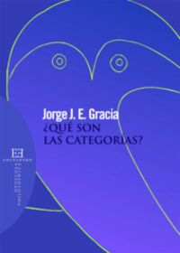 ¿Qué son las categorías?, de Gracia, Jorge J.E. | portada del libro