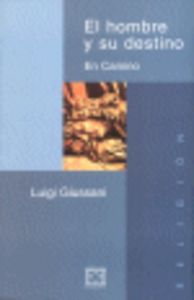 El hombre y su destino, de Giussani, Luigi | portada del libro