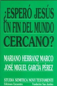 ¿Esperó Jesús un fin del mundo cercano?, de García Pérez, José Miguel | portada del libro
