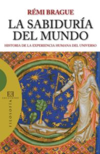 La sabiduría del mundo, de Brague, Rémi | portada del libro