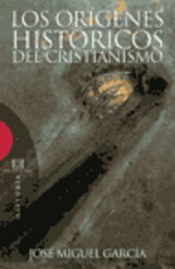 ORIGENES HISTORICOS DEL CRISTIANISMO, de García Pérez | portada del libro