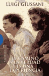 El camino a la verdad es una experiencia, de Giussani, Luigi | portada del libro