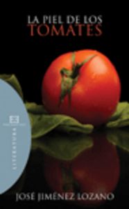 La piel de los tomates, de Jiménez Lozano, José | portada del libro
