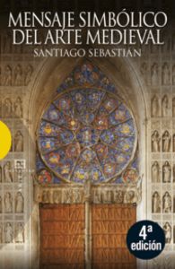 Mensaje simbólico del arte medieval, de Sebastián López | portada del libro