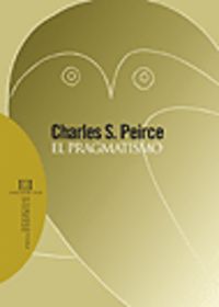 El pragmatismo, de Peirce, Charles Sanders | portada del libro