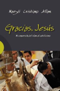Gracias, Jesús, de Allam, Magdi Cristiano | portada del libro