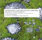 Destrucción y construcción del territorio. Memoria de lugares españoles. 1. Galicia y Madrid, de Fernández Polanco | portada