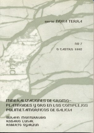 Mineralizaciones de CR-Platinoides y AU en los complejos polimetamórficos de Galicia, de Monterrubio | portada del libro