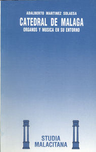 CATEDRAL DE MALAGA:ORGANOS Y MUSICA, de SIN AUTOR | portada del libro