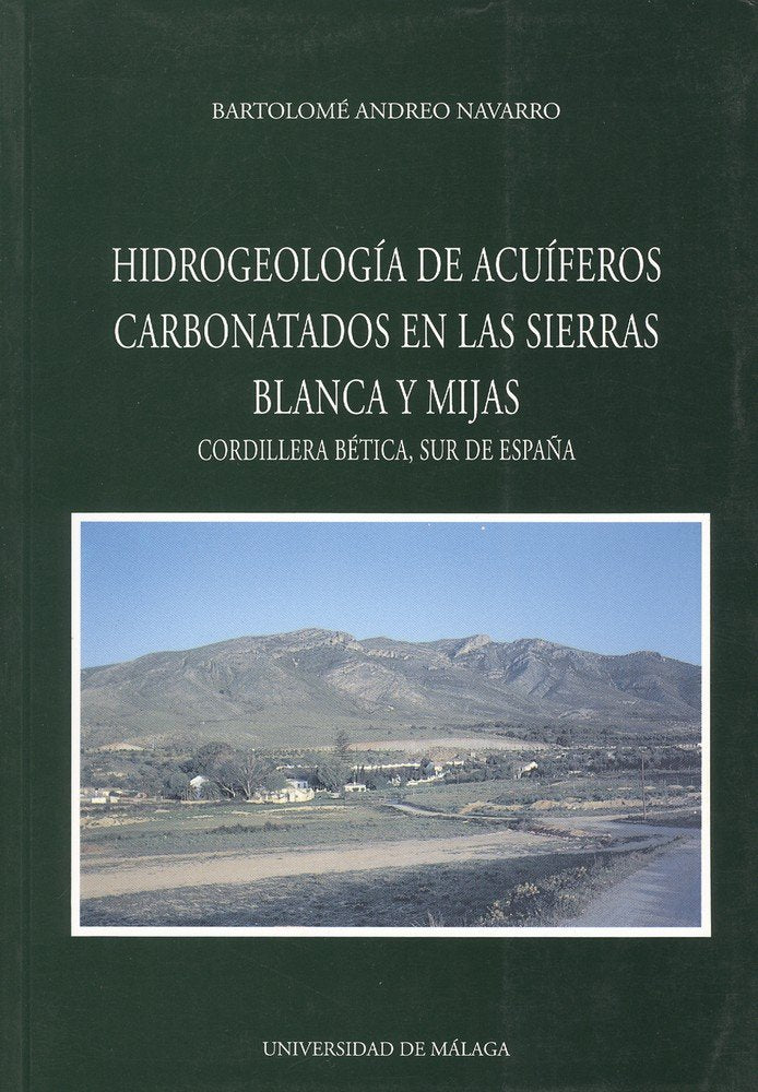 Hidrogeología de acuíferos carbonatados en las Sierras Blanca y Mijas, de Andreo Navarro | portada del libro