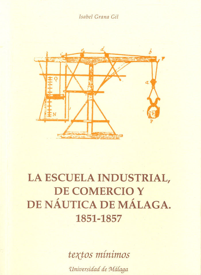 La Escuela Industrial de Comercio y Náutica de Málaga. 1851-1857, de Grana Gil | portada del libro