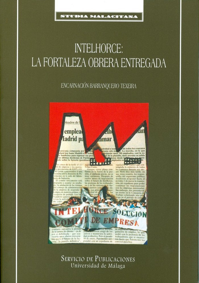 Intelhorce. La fortaleza obrera entregada, de Barranquero Texeira | portada del libro