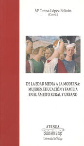 De la Edad Media a la Moderna: mujeres, educación y familia en el ámbito rural y urbano, de Barbazza | portada del libro
