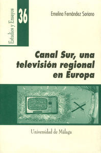 Canal Sur, una televisión regional en Europa, de Fernández Soriano | portada del libro