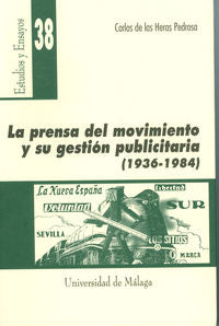 La prensa del movimiento y su gestión publicitaria (1936-1984), de Heras Pedrosa | portada del libro