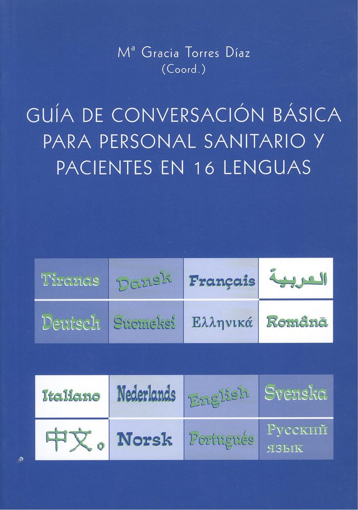 GUIA DE CONVERSACION BASICA PARA PERSONAL SANITARIO Y PACIENTES EN 16 LENGUAS, de AA.VV. | portada del libro