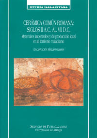 Cerámica común romana: Siglos II a.C. al VII d. C., de SERRANO RAMOS | portada del libro