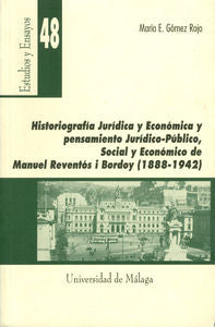 Historiografía jurídica y económica y pensamiento jurídico-público, social y económico de Manuel Rev, de Gómez Rojo | portada