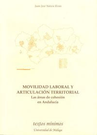 Movilidad laboral y articulación territorial. Las áreas de cohesión en Andalucía, de Natera Rivas | portada del libro