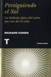 Persiguiendo el Sol, de Cohen, Richard | portada del libro