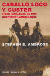 Caballo Loco y Custer, de Ambrose, Stephen E. | portada del libro