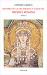 Historia de la decadencia y caída del Imperio Romano. Tomo I, de Gibbon | portada del libro