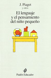 El lenguaje y el pensamiento del niño pequeño, de Piaget | portada del libro