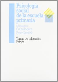PSICOLOGIA SOCIAL DE LA ESCUELA PRIMARIA, de Rogers | portada del libro