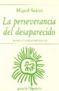 La perseverancia del desaparecido, de FERNANDEZ SUAREZ | portada del libro