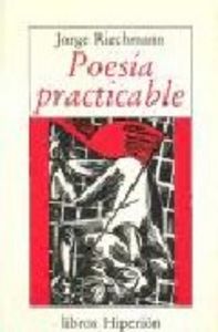 Poes¡a practicable, de RIECHMANN FERNANDEZ | portada del libro