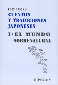 Cuentos y tradiciones japoneses. T.1. El mundo sobrenatural, de Caeiro Izquierdo | portada del libro
