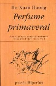 PERFUME PRIMAVERAL, de Ho Xuang Huong | portada del libro