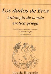 Los dados de Eros, antología de poesía erótica griega, de LUQUE | portada del libro