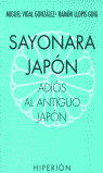 Sayonara Japón, adiós al antiguo Japón, de Vidal González | portada del libro