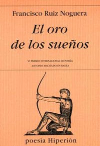 El oro de los sueños, de Ruiz Noguera | portada del libro