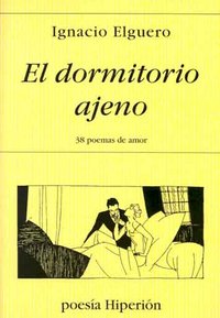 El dormitorio ajeno, de Elguero Olavide, Ignacio | portada del libro