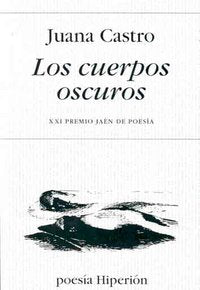 Los cuerpos oscuros, de Castro | portada del libro